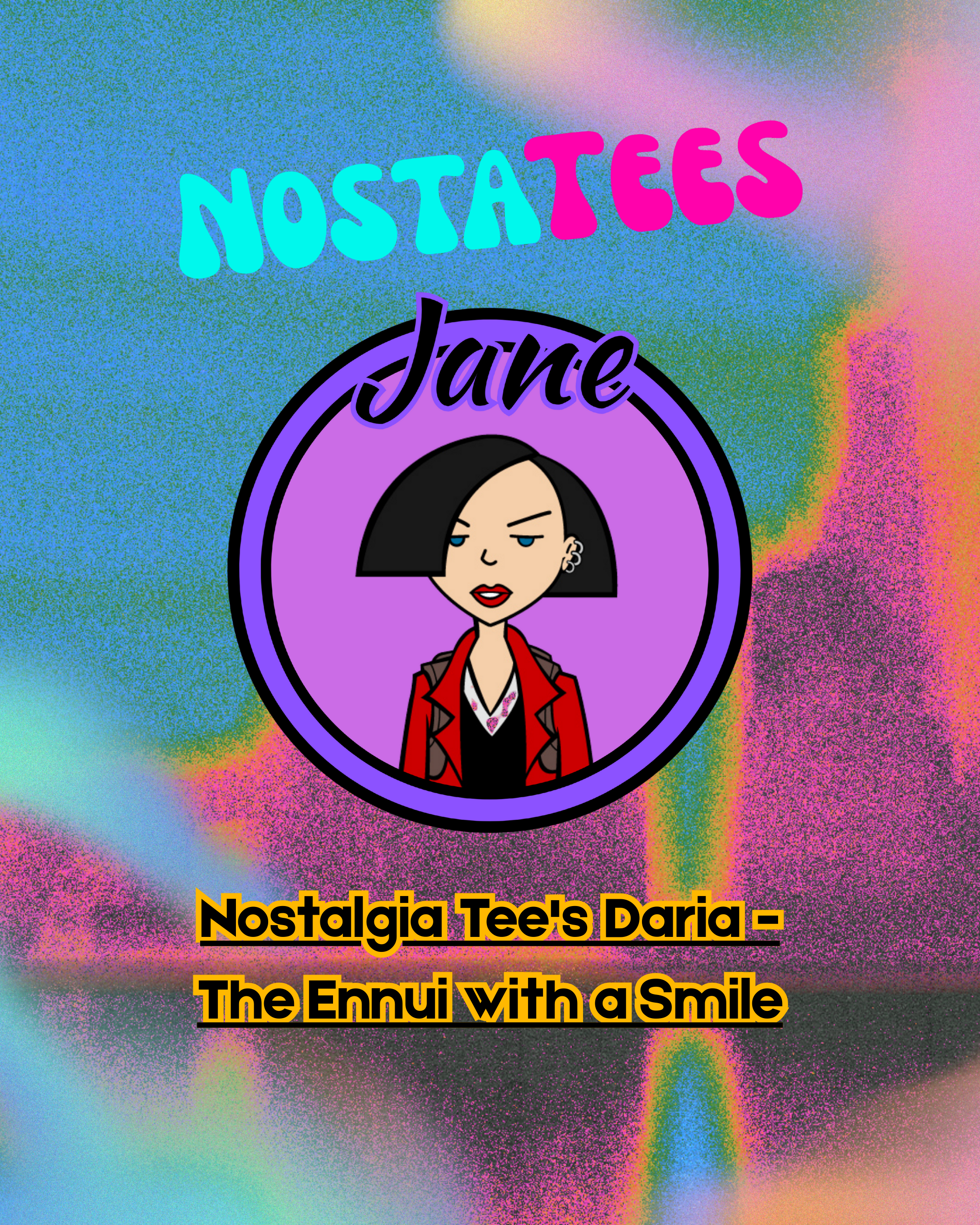 Nostalgia Tee's Daria - The Ennui with a Smile