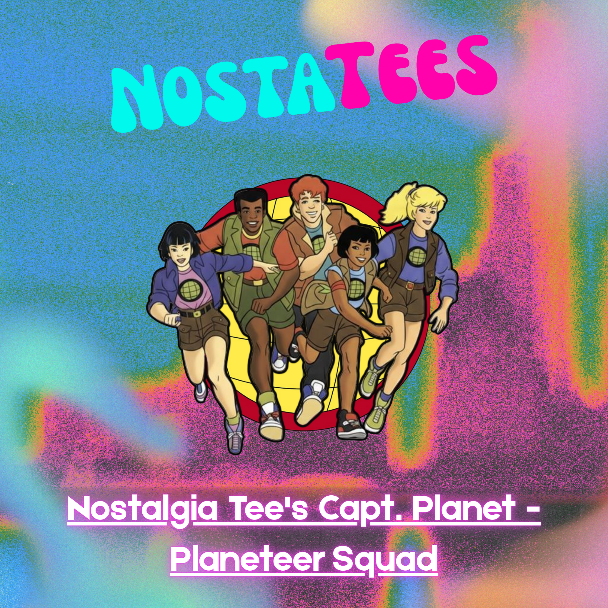 Nostalgia Tee's Capt. Planet - Planeteer Squad