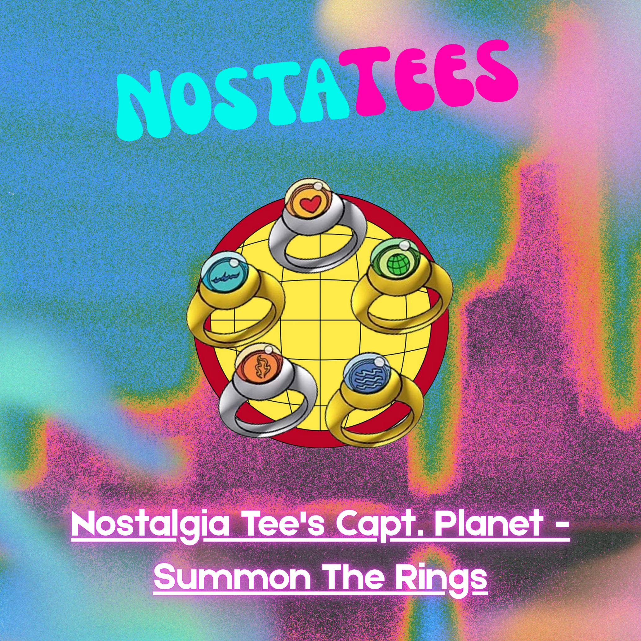 Nostalgia Tee's Capt. Planet - Summon The Rings